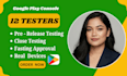 provide 12 testers 20 testers for 14 days closed testing google play console