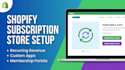 build shopify subscription box store, high converting subscription store