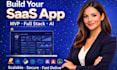 build saas web application, mvp, ai app full stack developer