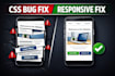fix HTML CSS bugs and responsive issues fast