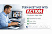 turn your meetings into clear summaries with actionable next steps