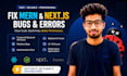 fix bugs in your mern and next js web application quickly