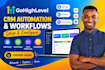 setup gohighlevel CRM automation and workflows