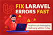 fix laravel bugs, errors and issues fast