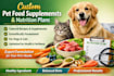develop custom pet food supplements and balanced nutrition plans