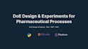 design and analyze doe studies for pharmaceutical process characterization