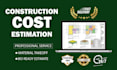 do construction estimate material take off, cost estimation