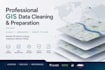 clean and prepare your gis data for immediate use