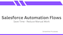 automate your salesforce processes using flows