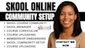 setup skool community skool online course skool community manager