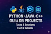 do python java c tasks, gui apps and sql database projects