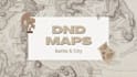 create dnd battle or city maps for you