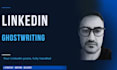 be your linkedin ghostwriter and content manager