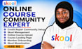 skool online community setup skool online course creation skool community setup