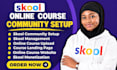 skool online community setup skool online course creation skool community setup