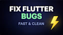 fix flutter app bugs and improve performance fast