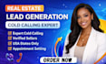 do real estate cold calling, lead generation and appointment setting