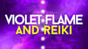 powerfull violet flame reiki healing