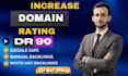increase ahref DR 90 and DR 70 domain rating  using  quality backlinks