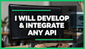 develop and integrate any API