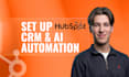 set up hubspot CRM and ai automation