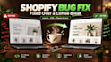 fix shopify bugs, liquid errors, and broken theme sections