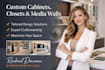 do custom cabinetry, closets, and media wall services