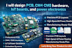 design pcb design , cm4,cm5 hardware iot board and power electronic