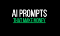 create powerful ai prompts to help you make money online
