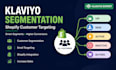 create klaviyo segmentation and customer targeting for shopify email marketing
