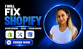 fix shopify store errors, bugs, theme issues and functionality