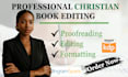 do christian book editor, book editing, book proofreading and book formatting