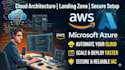design AWS and azure cloud architecture, landing zone and infrastructure setup