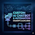 build custom ai solutions, chatbot, and automation using llm