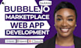 develop bubble io marketplace bubble mvp web app as bubble marketplace developer