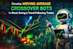develop ma crossover strategies for swing and trend based stock trading