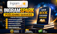 format your book for ingramspark publishing on ingramspark