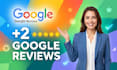 add 2 new google reviews to improve your local maps ranking