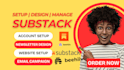 substack account setup substack newsletter design substack manage substack post