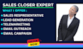 be your high ticket sales closer and appointment setter