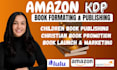 do KDP book formatting, children book layout, and amazon kindle book publishing