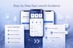 guide your app launch step by step