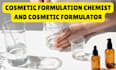be your cosmetic formulation chemist and cosmetic formulator