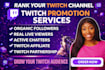 boost twitch live viewers, twitch channel promotion for live stream