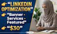 optimize linkedin headline, banner, service, featured