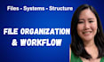 organize your files and improve your workflow systems
