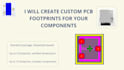 create custom pcb footprints for your components