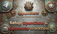 setup and integrate openclaw ai agent with automation