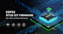 develop esp32 rtos iot firmware with wifi, ble and low power optimization