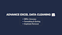 do advanced excel data cleaning, formatting, and processing